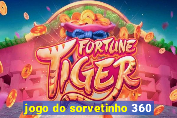 jogo do sorvetinho 360